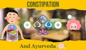 Ayurvedic Treatment for Constipation